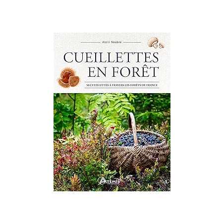Cueillettes en forêt - Soubre Alain