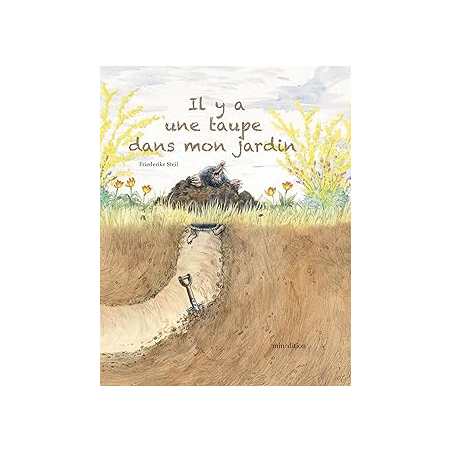 Il y a une taupe dans mon jardin - Steil Friederike