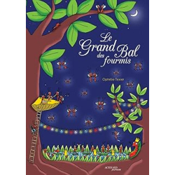 Le grand bal des fourmis - Texier Ophelie