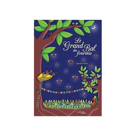 Le grand bal des fourmis - Texier Ophelie
