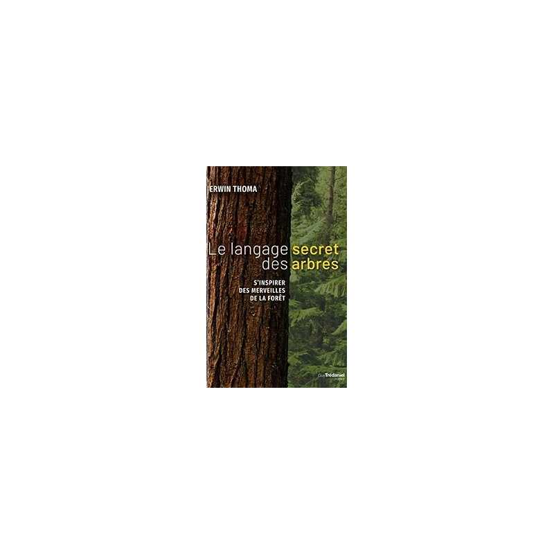 Le langage secret des arbres - Thoma/Thomas