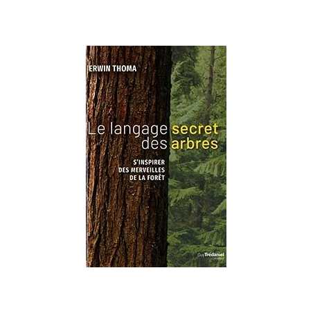 Le langage secret des arbres - Thoma/Thomas
