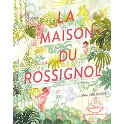 La maison du rossignol - Von Bergen Anni