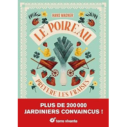 Le poireau préfère les fraises - nouvelle édition - Wagner Hans