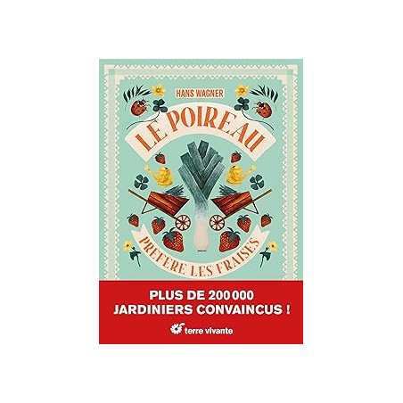 Le poireau préfère les fraises - nouvelle édition - Wagner Hans