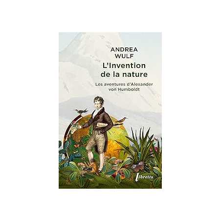 L'invention de la nature - Wulf Andrea