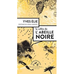 La vallée de l'abeille noire - Yves Elie/Garnery