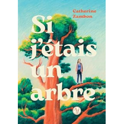 Si j'etais un arbre - Zambon Catherine