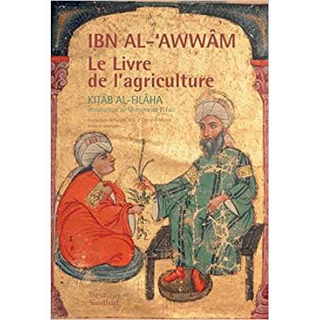 Le livre de l'agriculture - Ibn Al 'Awwâm