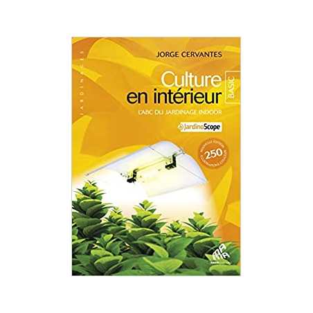 Culture en intérieur - Basic édition - Jorge Cervantes
