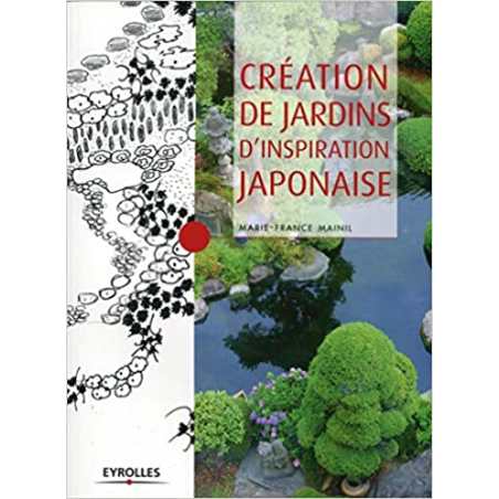 Création des jardins d'inspiration japonaise - Marie-France Mainil
