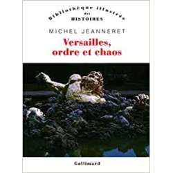 Versailles, ordre et chaos - Michel Jeanneret