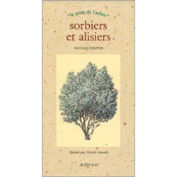 Sorbiers et alisiers - Nicolas Drapier