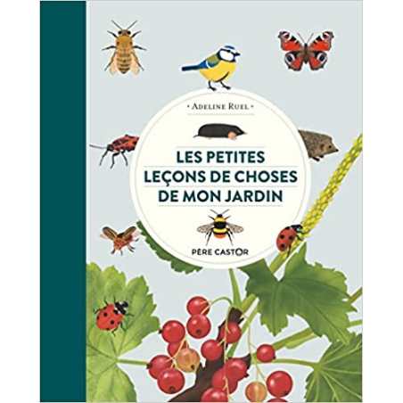 Les petites leçons de choses de mon jardin - Adeline Ruel