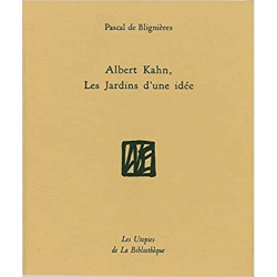 Albert Kahn, les jardins d'une idée - Pascal de Blignières