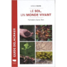 Le Sol, un monde vivant: Formation, faune, flore - Patricia Touyre