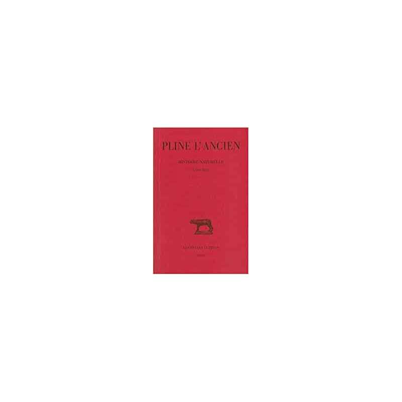 Histoire naturelle, livre XVIII, édition bilingue - Pline l'Ancien