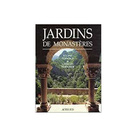 Jardins de monastères - Régine Pernoud