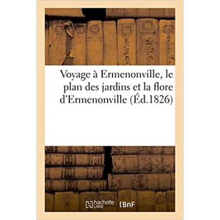 Voyage à Ermenonville, le plan des jardins et la flore d'Ermenonville - Renard