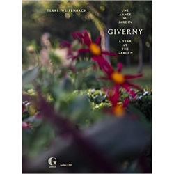 Giverny, une année au jardin - Terri Weifenbach
