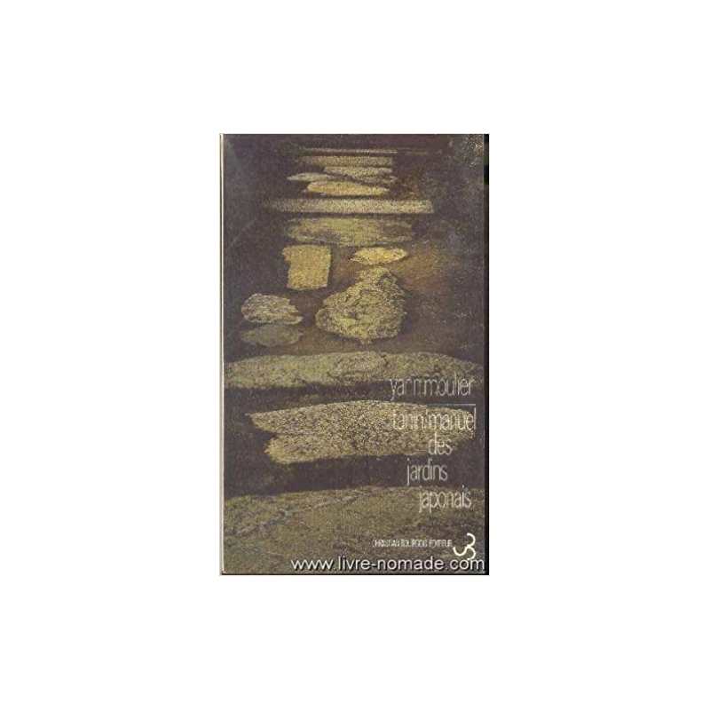 Tanin / Manuel des jardins japonais - Yann Moulier Boutang