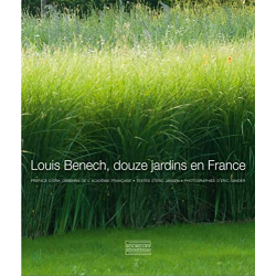 Louis Benech, douze jardins en France