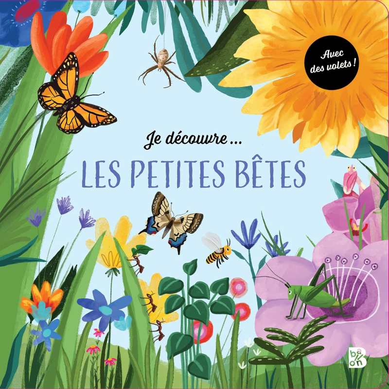 Je découvre : les petites bêtes -