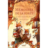 Mémoires de la forêt - Les carnets de Cornélius Renard - Mickaël Brun-Arnaud / Sanoe