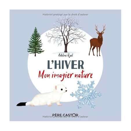 L'hiver: Mon imagier nature - Adeline Ruel