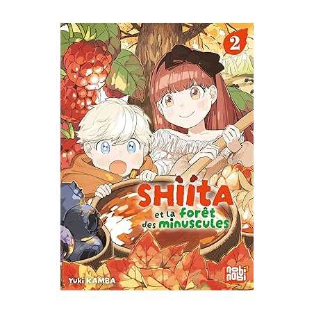 Shiita et la forêt des minuscules T02 - Yuki Kamba