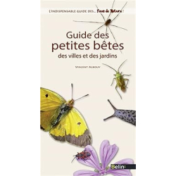 Guide des petites bêtes des villes et des jardins - Vincent Albouy