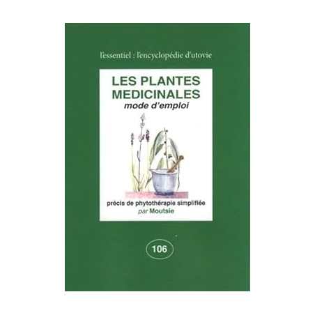 Les plantes médicinales : mode d'emploi - Moutsie