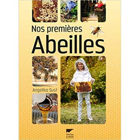 Nos premières abeilles - Angelika Sust