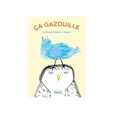 Ça gazouille - Kaiteris/Kotimi