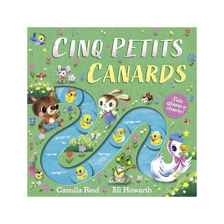 Cinq petits canards – Livre tout-carton avec des éléments à faire glisser – Dès 9 mois - Reid/Howarth