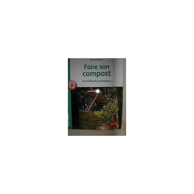 Faire son Compost. La méthode paresseux - Beucher Patricia