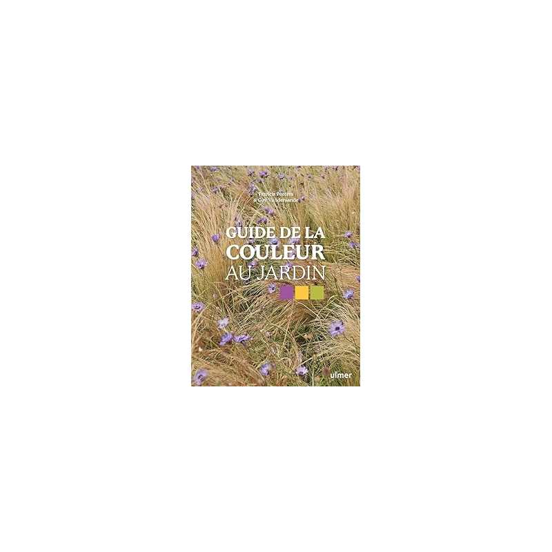 Guide de la couleur au jardin - Peeters/Vandersande