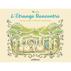 L'Etrange rencontre : Une incroyable aventure des Popumomos - Mato