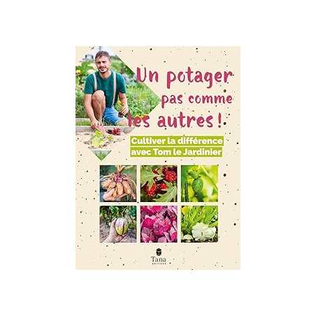 Un potager pas comme les autres - Tom Le Jardinier