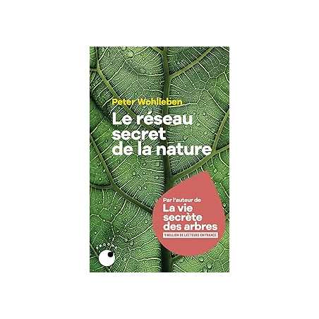 Le Réseau secret de la nature - Peter Wohlleben