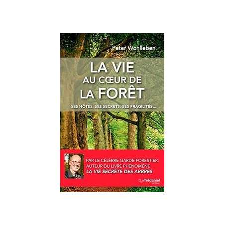 La vie au cœur de la forêt : Ses hôtes