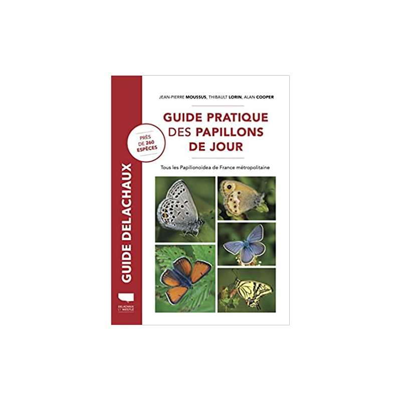 Guide pratique des papillons de jour: Tous les Papilionoidea de France métropolitaine - Alan Cooper