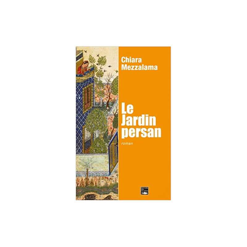 Le Jardin Persan - Chiara Mezzalama