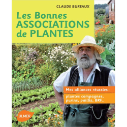 Bonnes associations de plantes. Mes alliances réussies - Claude Bureaux