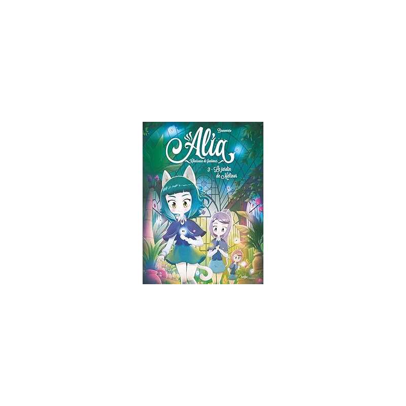 Alia - Tome 3 Le jardin de Mélinor - Brunowaro