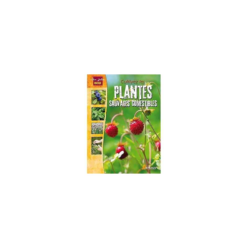 Cultivez les plantes sauvages comestibles - Polese Jm