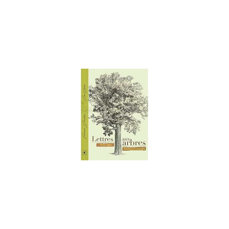 Lettres aux arbres - Yger/Gendre