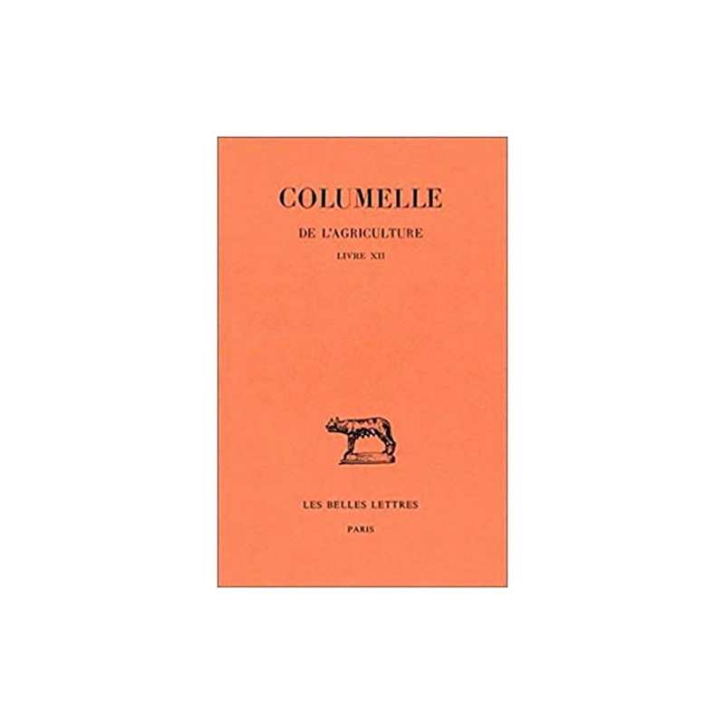 De l'Agriculture, livre XII : De l'intendante - Columelle