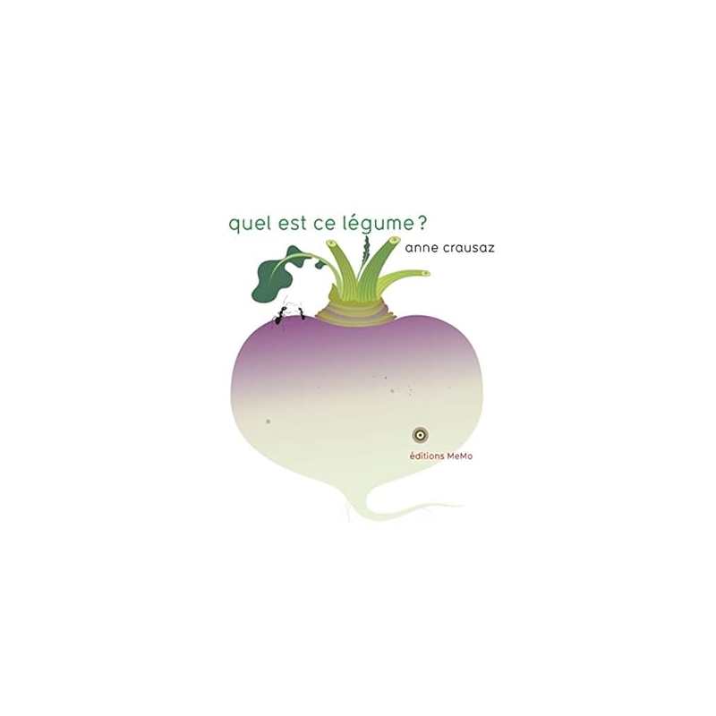 Quel est ce légume ? - Crausaz Anne