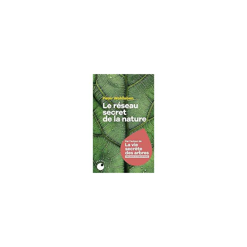 Le Réseau secret de la nature - Peter Wohlleben